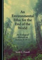 An Environmental Ethic for the End of the World