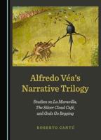 Alfredo Véa's Narrative Trilogy