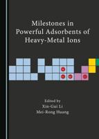 Milestones in Powerful Adsorbents of Heavy-Metal Ions