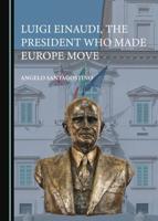 Luigi Einaudi, the President Who Made Europe Move