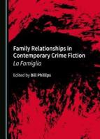 Family Relationships in Contemporary Crime Fiction