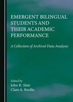 Emergent Bilingual Students and Their Academic Performance