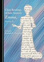 Close Readings of Jane Austen's Emma. Volume II
