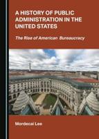 A History of Public Administration in the United States