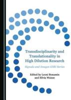 Transdisciplinarity and Translationality in High Dilution Research