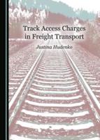 Track Access Charges in Freight Transport