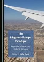 The Maghreb-Europe Paradigm