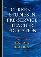 Current Studies in Pre-Service Teacher Education