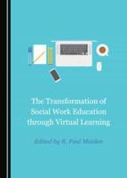 The Transformation of Social Work Education Through Virtual Learning