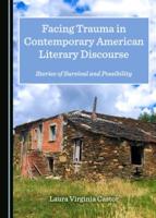 Facing Trauma in Contemporary American Literary Discourse