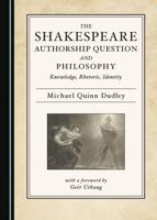 The Shakespeare Authorship Question and Philosophy
