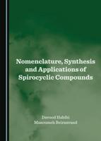 Nomenclature, Synthesis and Applications of Spirocyclic Compounds