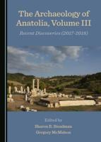 The Archaeology of Anatolia, Volume III