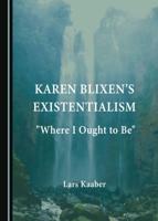 Karen Blixen's Existentialism