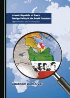 Islamic Republic of Iran's Foreign Policy in the South Caucasus