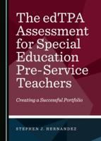 The edTPA Assessment for Special Education Pre-Service Teachers