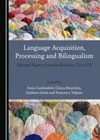 Language Acquisition, Processing and Bilingualism