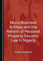 Micro Business Entities and the Reform of Personal Property Security Law in Nigeria
