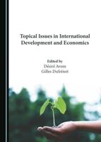 Topical Issues in International Development and Economics