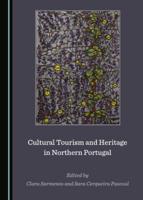 Cultural Tourism and Heritage in Northern Portugal