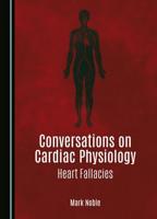 Conversations on Cardiac Physiology