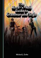 The Rock-'N'-Roll Guide to Grammar and Style