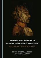 Animals and Humans in German Literature, 1800-2000