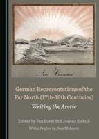 German Representations of the Far North (17Th-19Th Centuries)