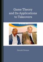 Game Theory and Its Applications to Takeovers