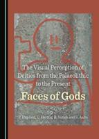 The Visual Perception of Deities from the Palaeolithic to the Present