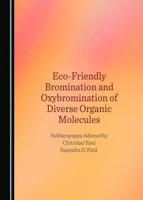 Eco-Friendly Bromination and Oxybromination of Diverse Organic Molecules