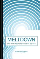 Meltdown and the Neuroscience of Stress