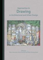 Approaches to Drawing in Architectural and Urban Design