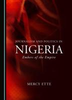 Journalism and Politics in Nigeria