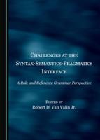 Challenges at the Syntax-Semantics-Pragmatics Interface