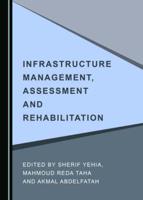 Infrastructure Management, Assessment and Rehabilitation