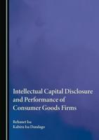 Intellectual Capital Disclosure and Performance of Consumer Goods Firms