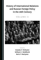 History of International Relations and Russian Foreign Policy in the 20th Century (Volume II)