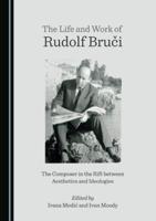 The Life and Work of Rudolf Bruci