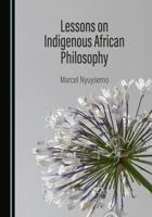 Lessons on Indigenous African Philosophy