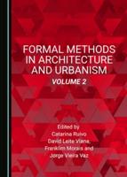Formal Methods in Architecture and Urbanism. Volume 2