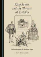 King James and the Theatre of Witches