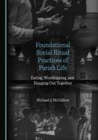 Foundational Social Ritual Practices of Parish Life