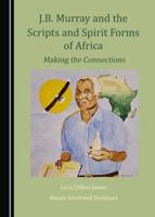 J.B. Murray and the Scripts and Spirit Forms of Africa