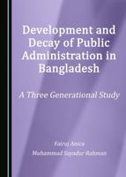 Development and Decay of Public Administration in Bangladesh