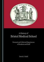 A History of Bristol Medical School