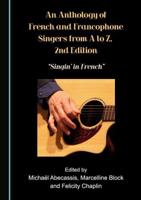 An Anthology of French and Francophone Singers from A to Z