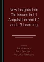 New Insights Into Old Issues in L1 Acquisition and L2 and L3 Learning