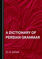 A Dictionary of Persian Grammar