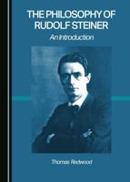 The Philosophy of Rudolf Steiner